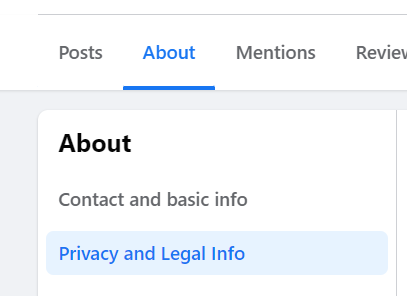 screenshot of tabs on a Facebook business page, from left to right they are Posts, About, Mentions, Reviews. The About tab is selected and therefore the Privacy and Legal info section shows up as the second choice to click on.